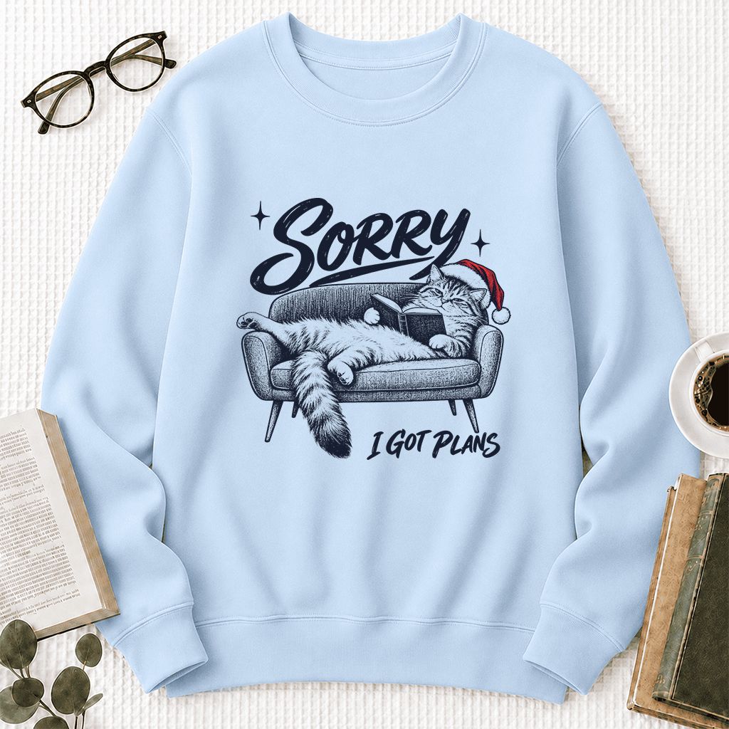 Sorry I Got Plans Printed Sweatshirt | Christmas Reader Gift Light Blue