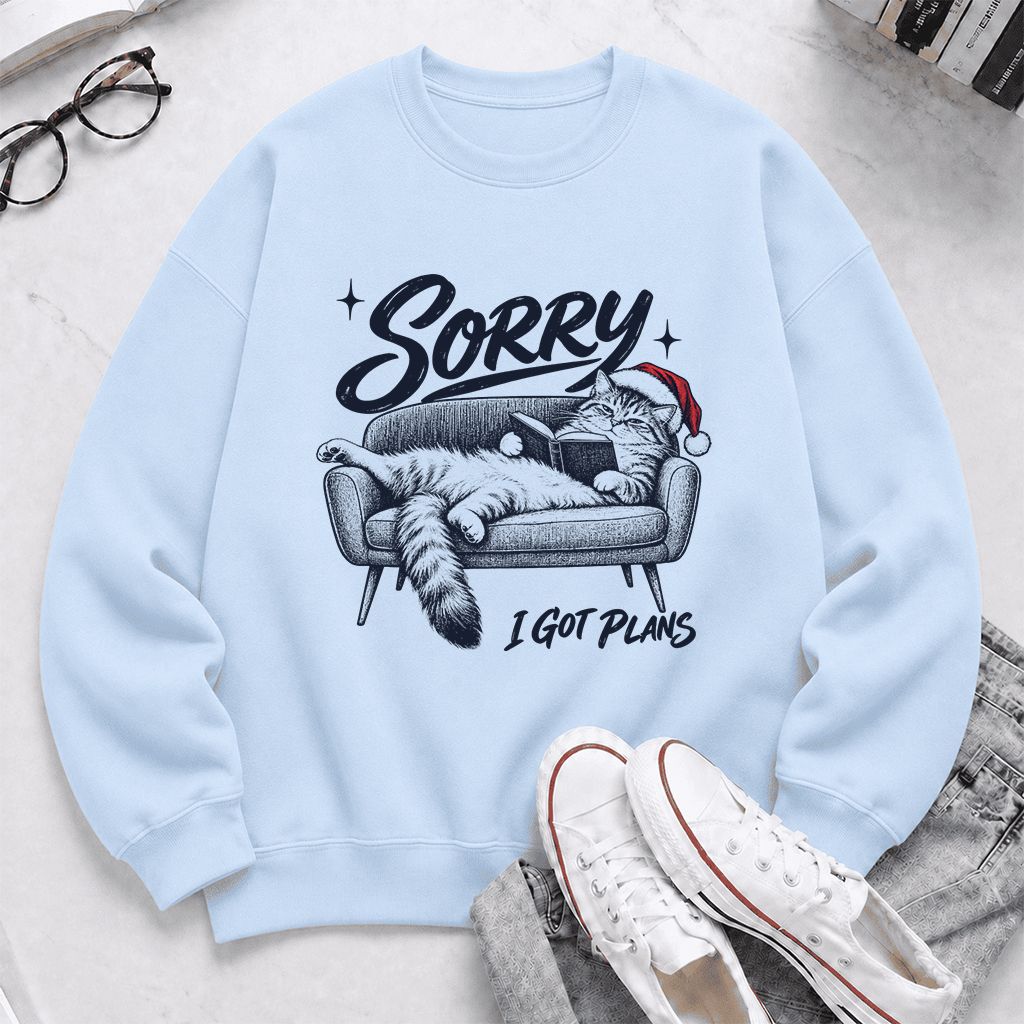 Sorry I Got Plans Printed Sweatshirt | Christmas Reader Gift Light Blue