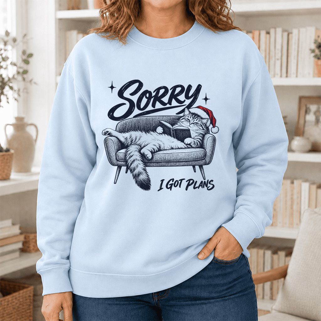 Sorry I Got Plans Printed Sweatshirt | Christmas Reader Gift Light Blue