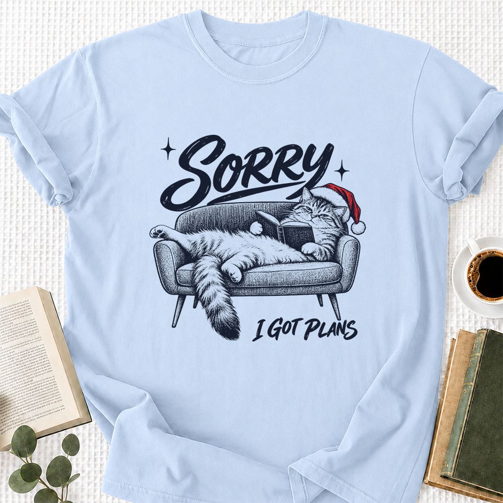 Sorry I Got Plans Printed T-Shirt | Christmas Reader Gift Light Blue