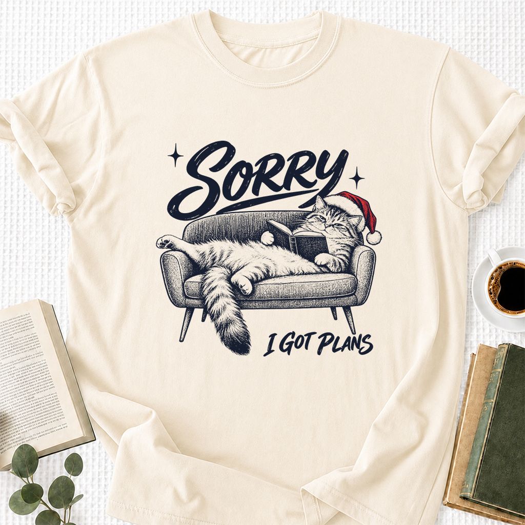 Sorry I Got Plans Printed T-Shirt | Christmas Reader Gift Natural