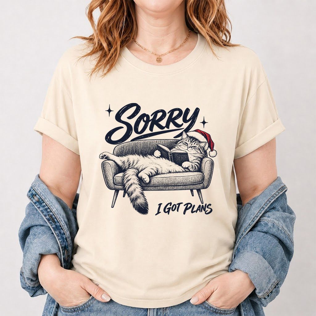 Sorry I Got Plans Printed T-Shirt | Christmas Reader Gift Natural