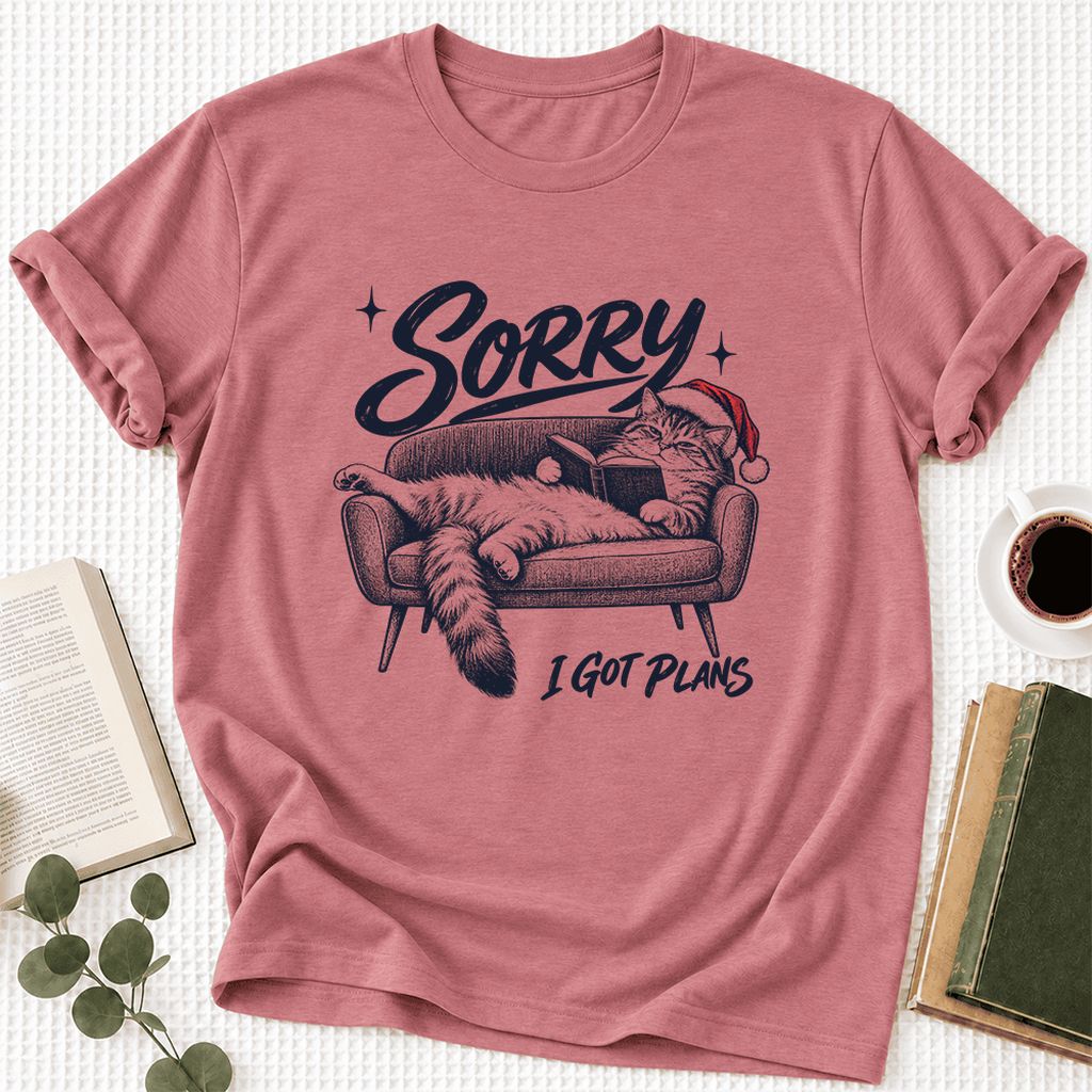 Sorry I Got Plans Ultra-Soft Cotton T-Shirt | Christmas Reader Gift Mauve