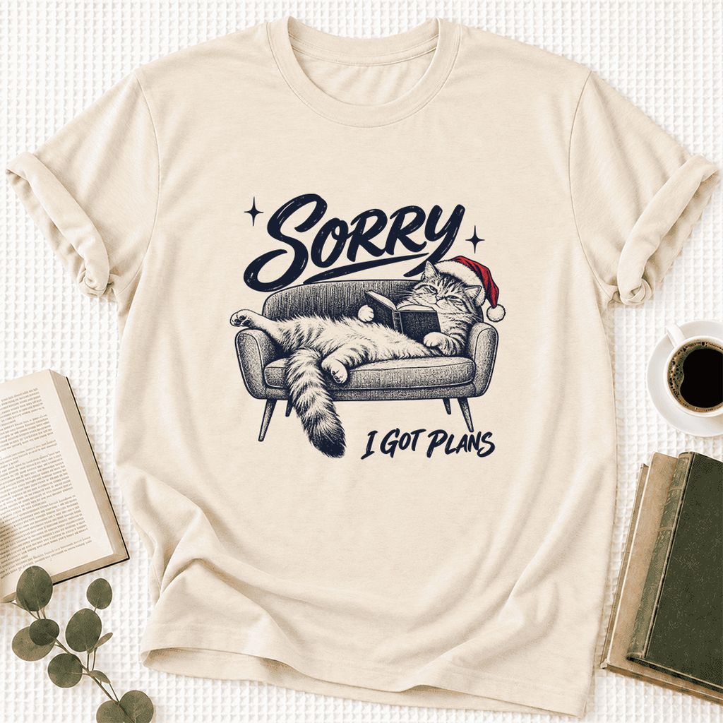 Sorry I Got Plans Ultra-Soft Cotton T-Shirt | Christmas Reader Gift Natural