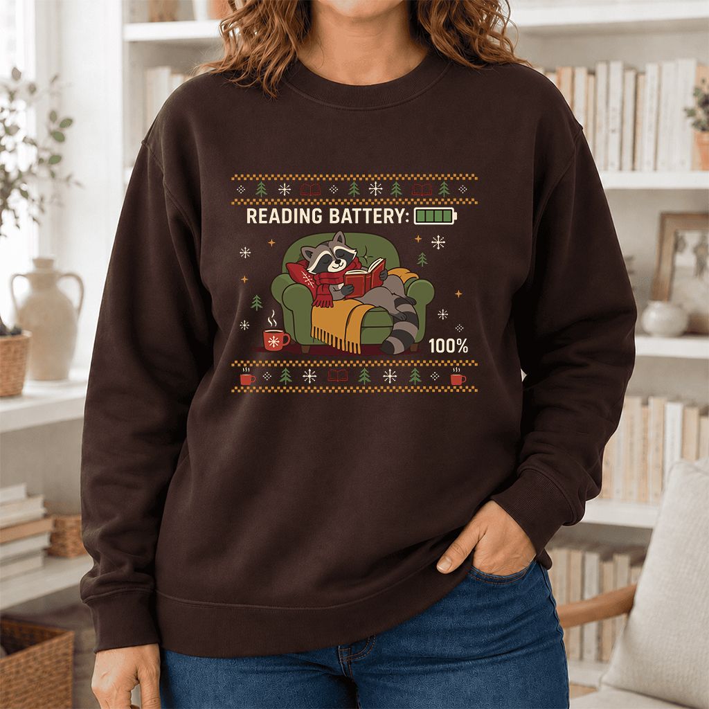 Reading Battery: 100% Raccoon Printed Sweatshirt | Christmas Reader Gift Dark Chocolate