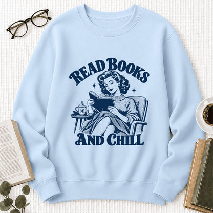READ BOOKS AND CHILL Printed Sweatshirt | Cozy Book Lover Gift Light Blue