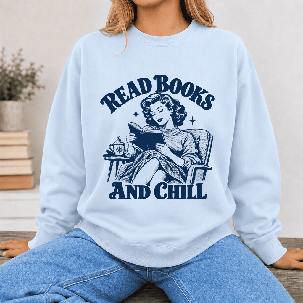 READ BOOKS AND CHILL Printed Sweatshirt | Cozy Book Lover Gift Light Blue