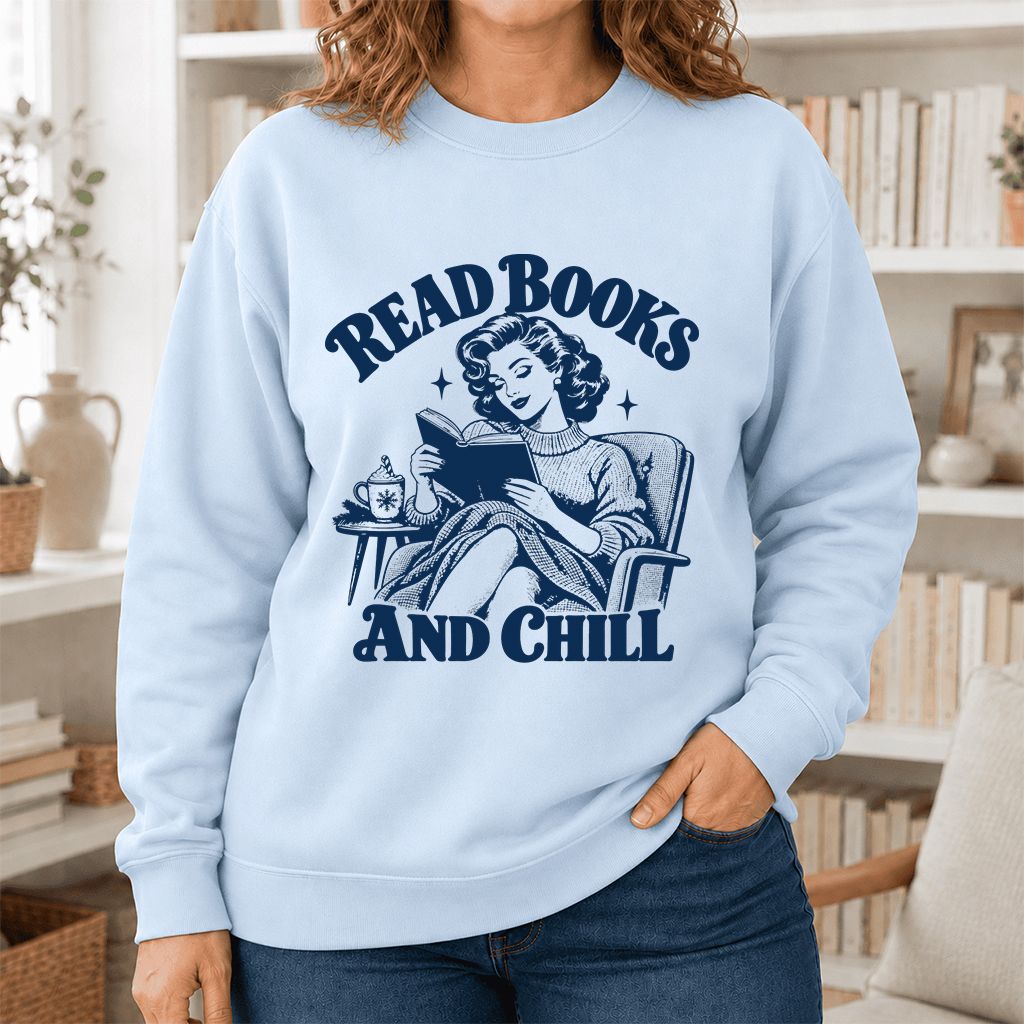 READ BOOKS AND CHILL Printed Sweatshirt | Cozy Book Lover Gift Light Blue