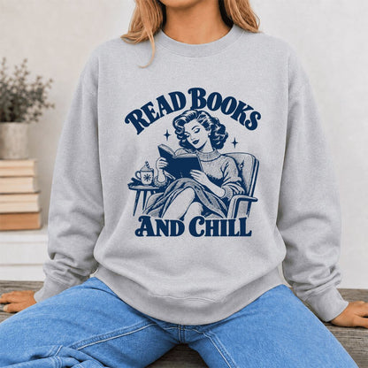 READ BOOKS AND CHILL Printed Sweatshirt | Cozy Book Lover Gift Sport Grey