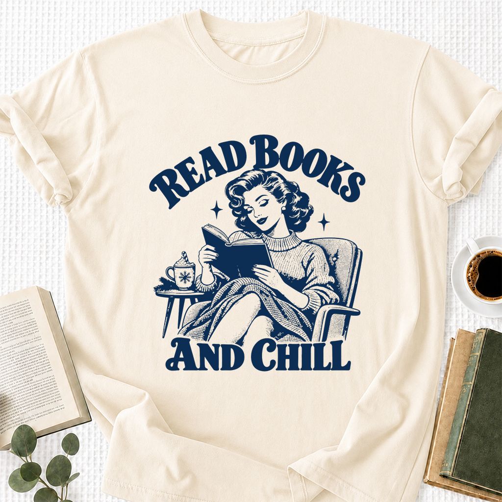 READ BOOKS AND CHILL Printed T-Shirt | Cozy Book Lover Gift Natural