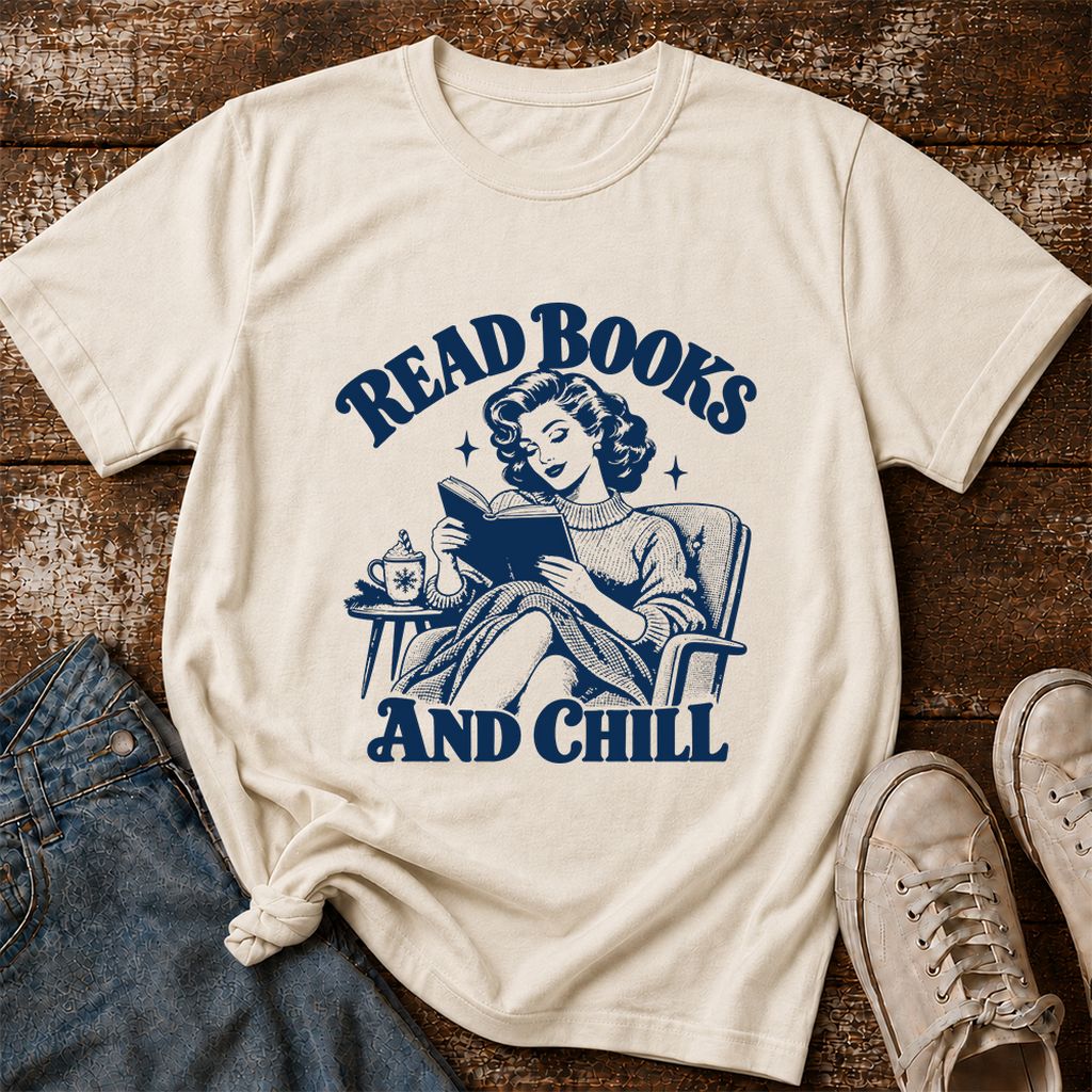 READ BOOKS AND CHILL Printed T-Shirt | Cozy Book Lover Gift Natural