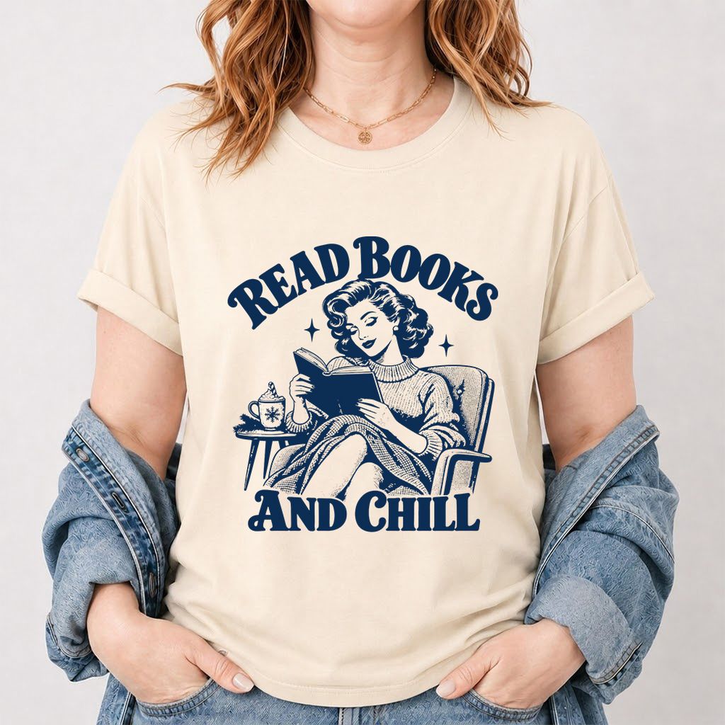 READ BOOKS AND CHILL Printed T-Shirt | Cozy Book Lover Gift Natural