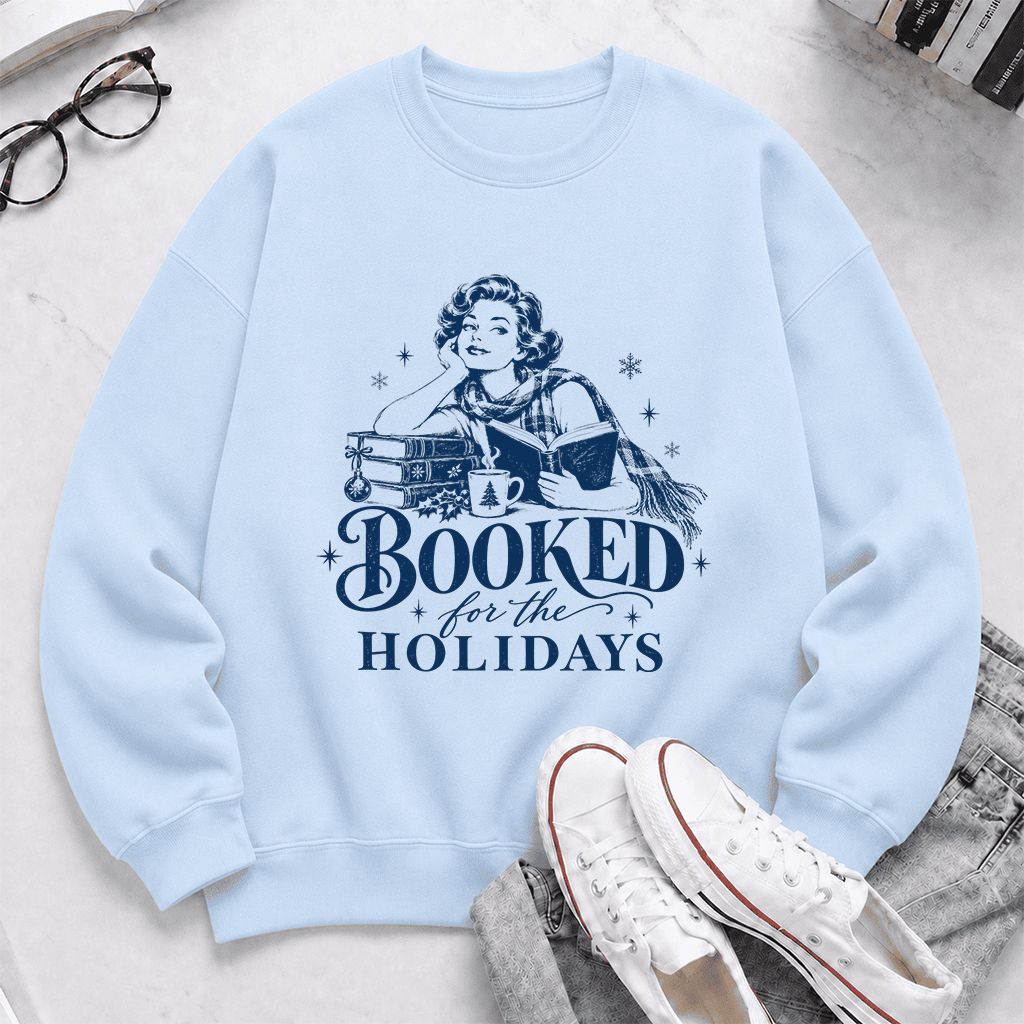 Booked for the Holidays Printed Sweatshirt | Christmas Reader Gift Light Blue