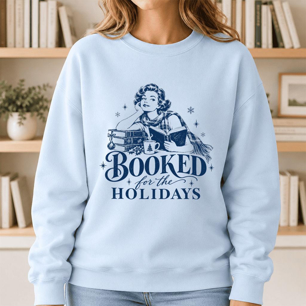 Booked for the Holidays Printed Sweatshirt | Christmas Reader Gift Light Blue