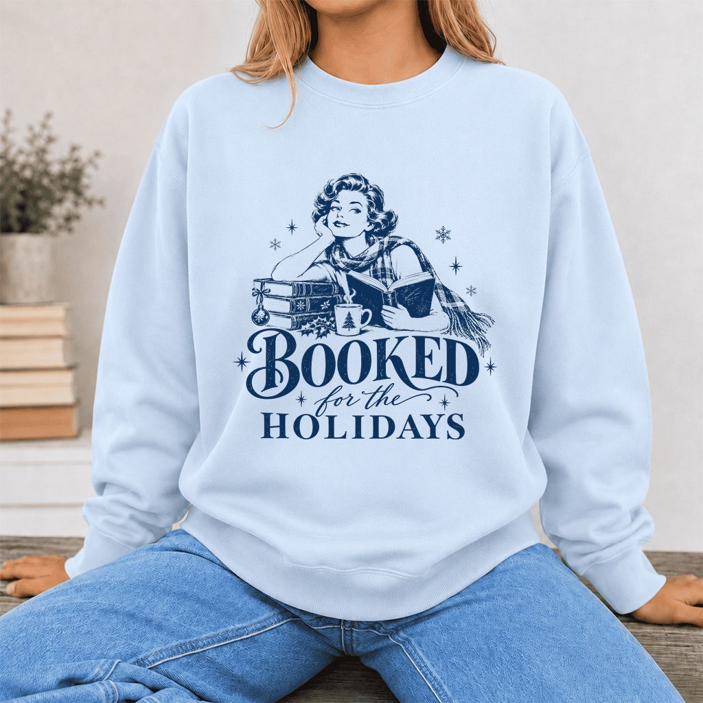 Booked for the Holidays Printed Sweatshirt | Christmas Reader Gift Light Blue