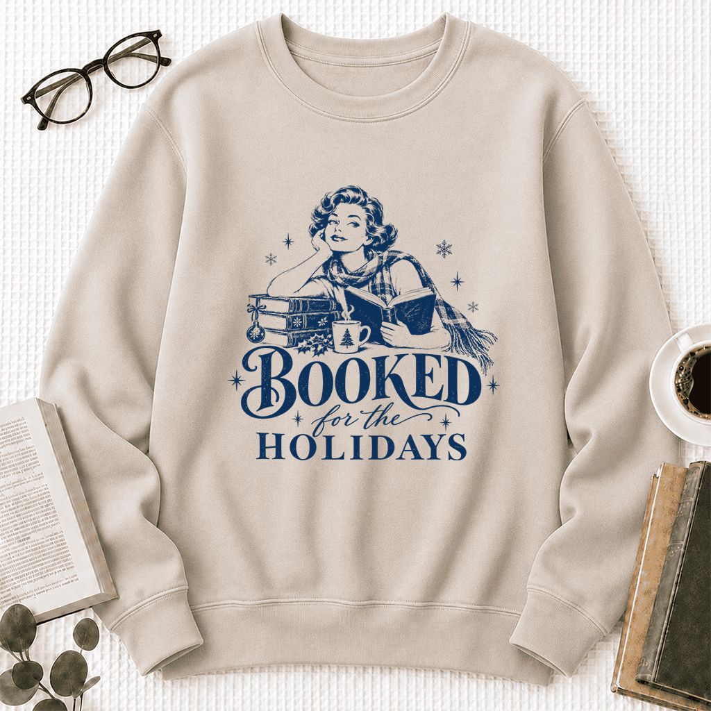 Booked for the Holidays Printed Sweatshirt | Christmas Reader Gift Sand