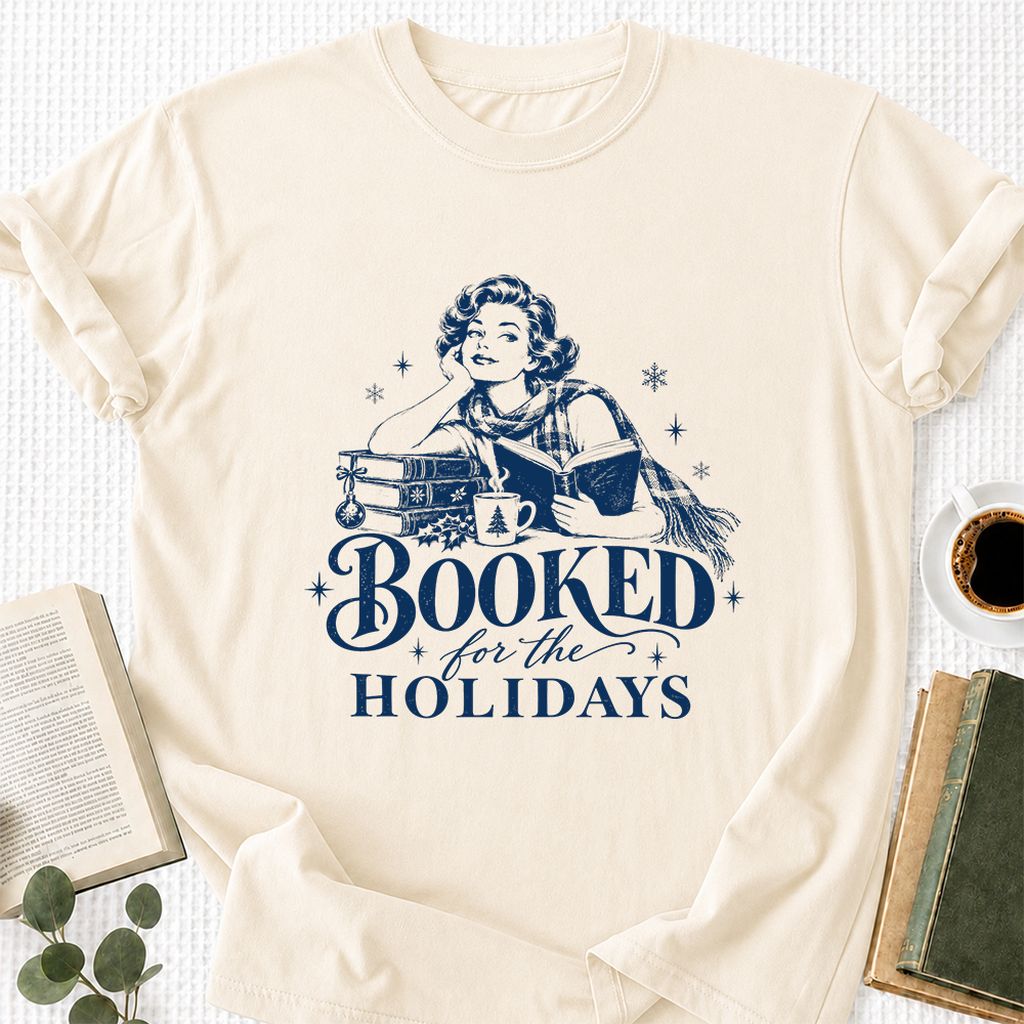 Booked for the Holidays Printed T-Shirt | Christmas Reader Gift Natural