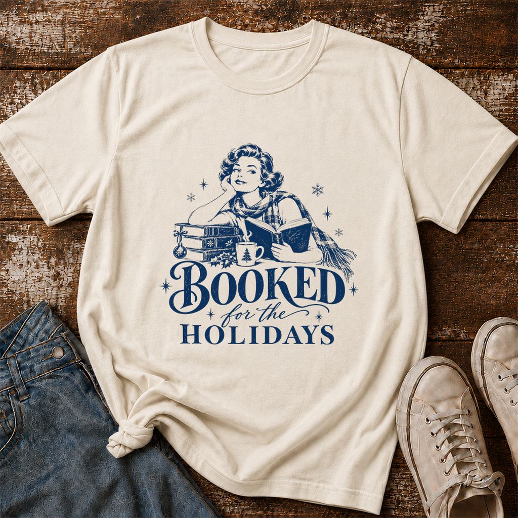 Booked for the Holidays Printed T-Shirt | Christmas Reader Gift Natural