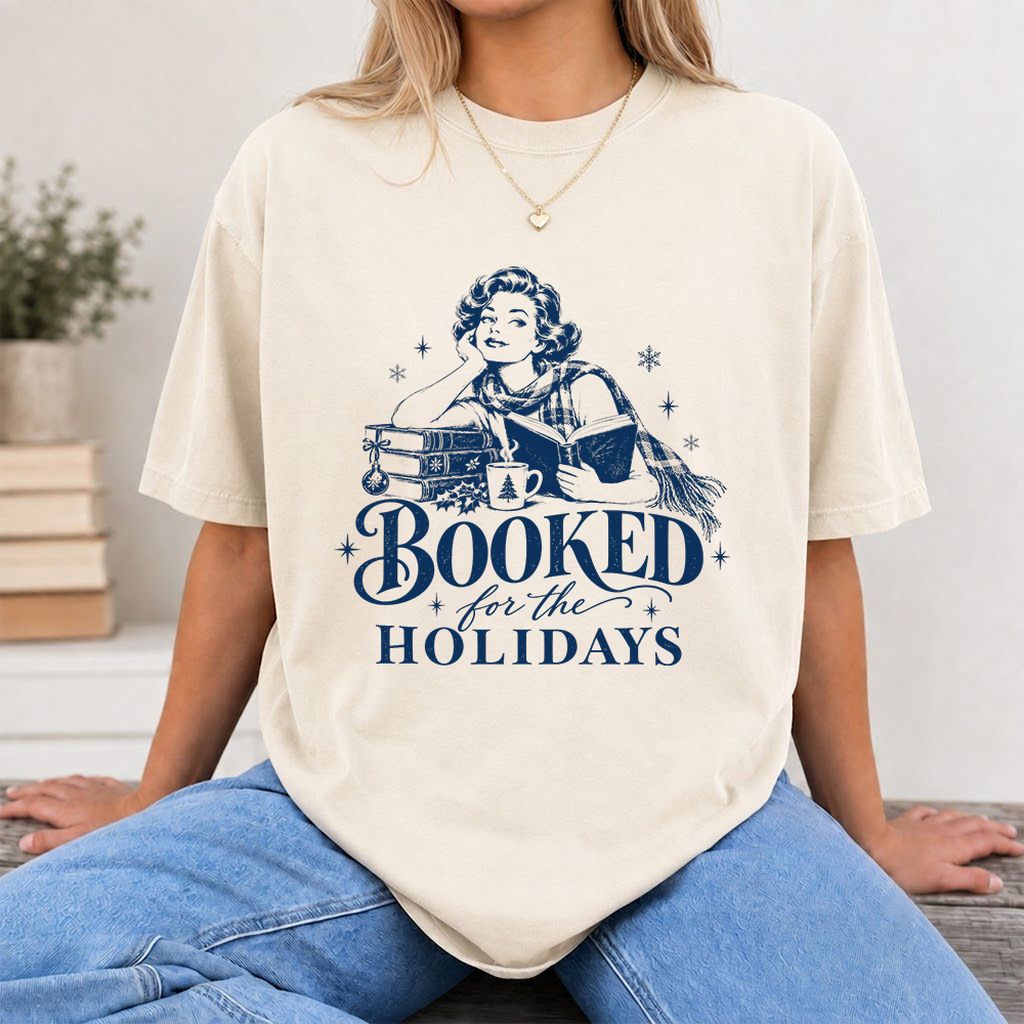 Booked for the Holidays Printed T-Shirt | Christmas Reader Gift Natural