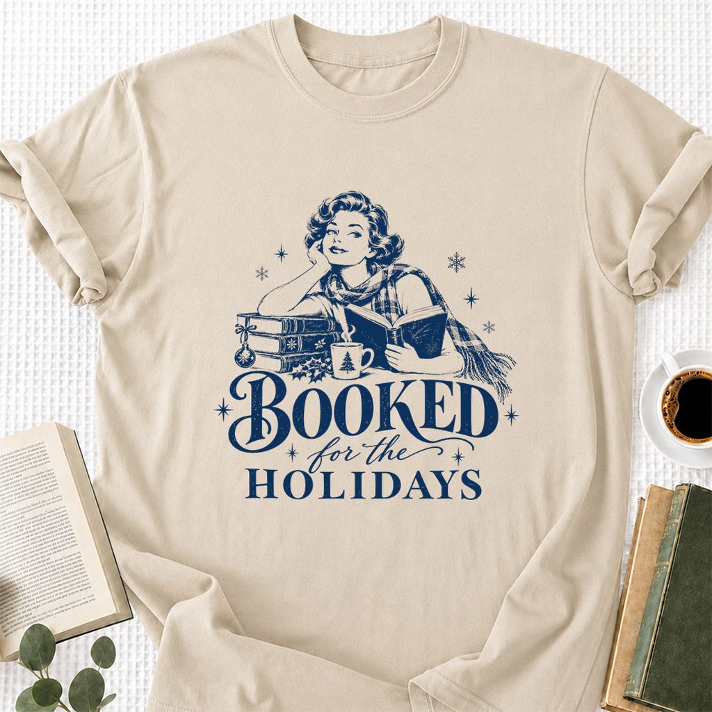 Booked for the Holidays Printed T-Shirt | Christmas Reader Gift Sand
