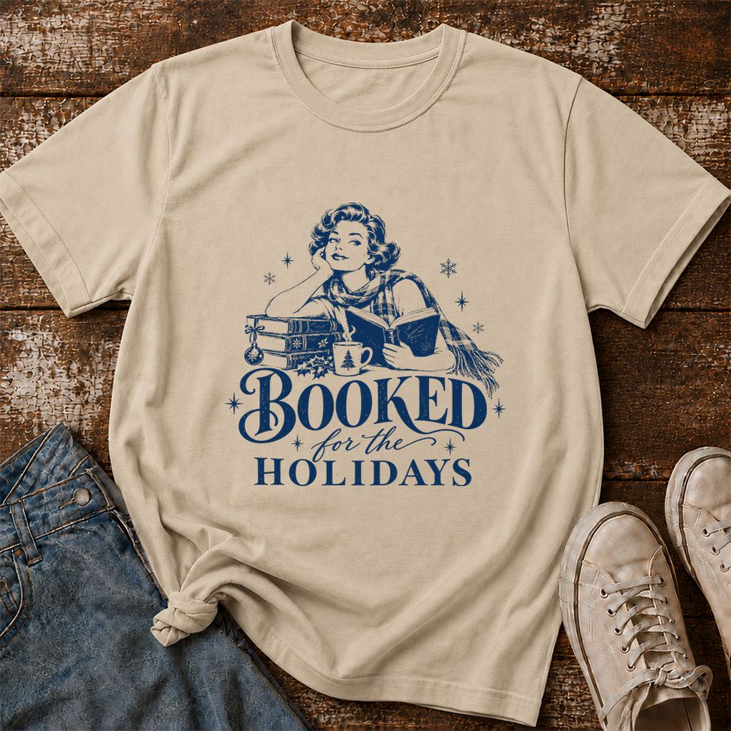 Booked for the Holidays Printed T-Shirt | Christmas Reader Gift Sand