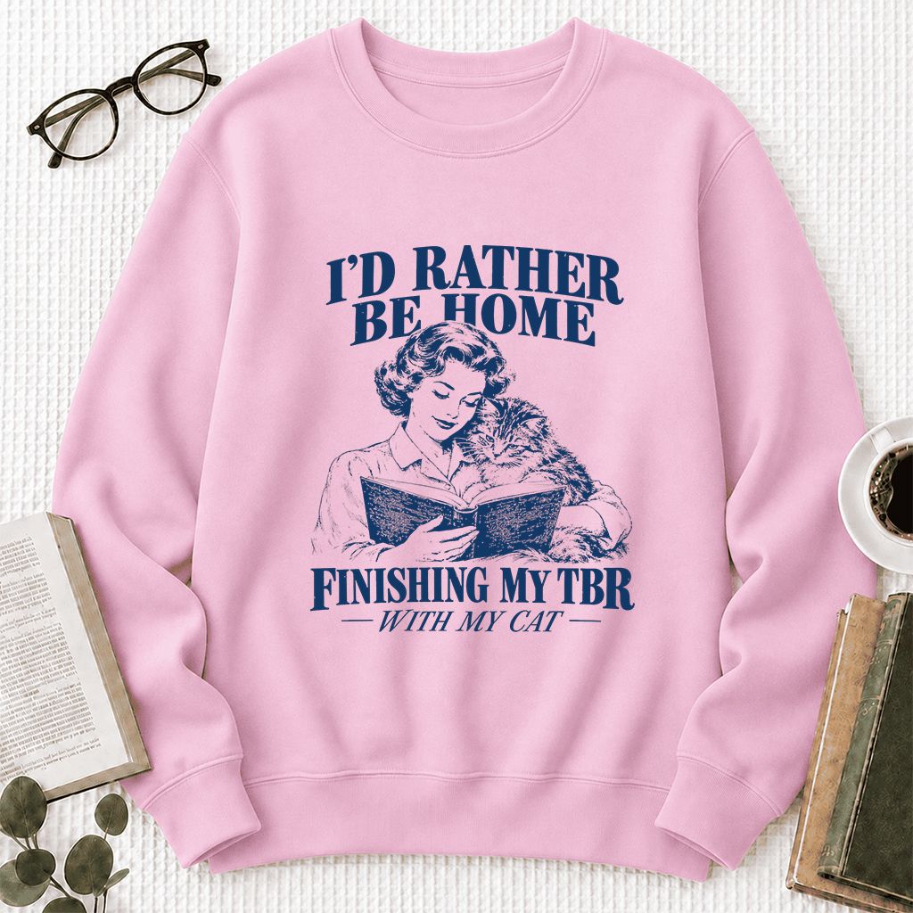 I'd Rather Be Home Finishing My TBR Printed Sweatshirt | Cozy Cat Lover Gift Light Pink