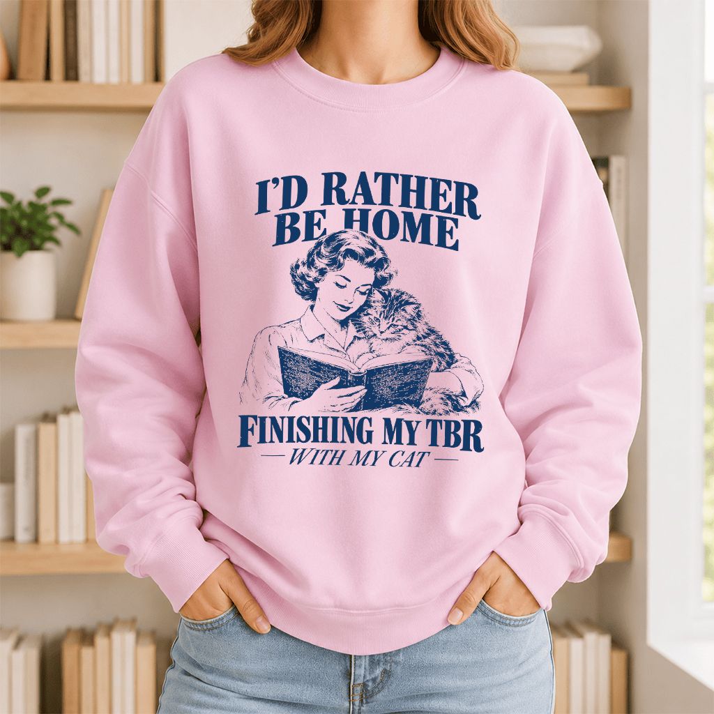 I'd Rather Be Home Finishing My TBR Printed Sweatshirt | Cozy Cat Lover Gift Light Pink