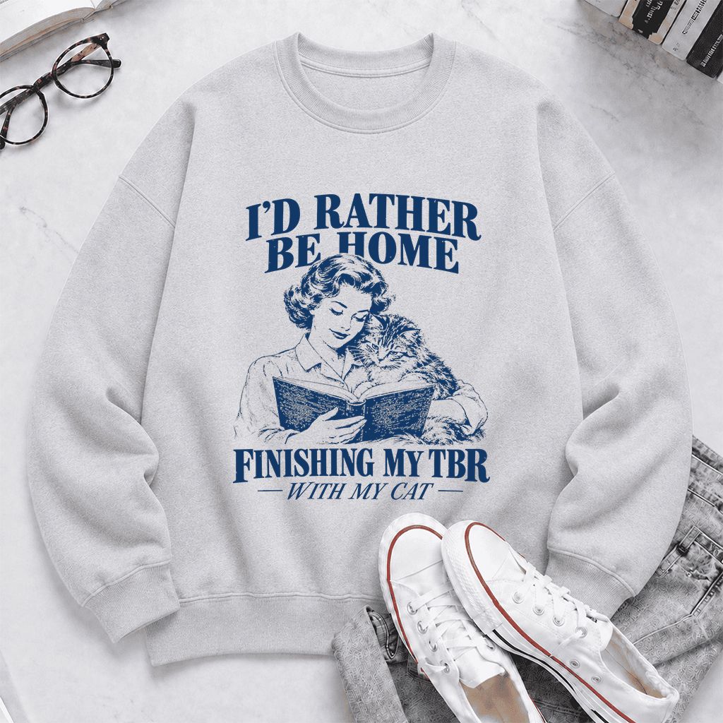 I'd Rather Be Home Finishing My TBR Printed Sweatshirt | Cozy Cat Lover Gift Sport Grey