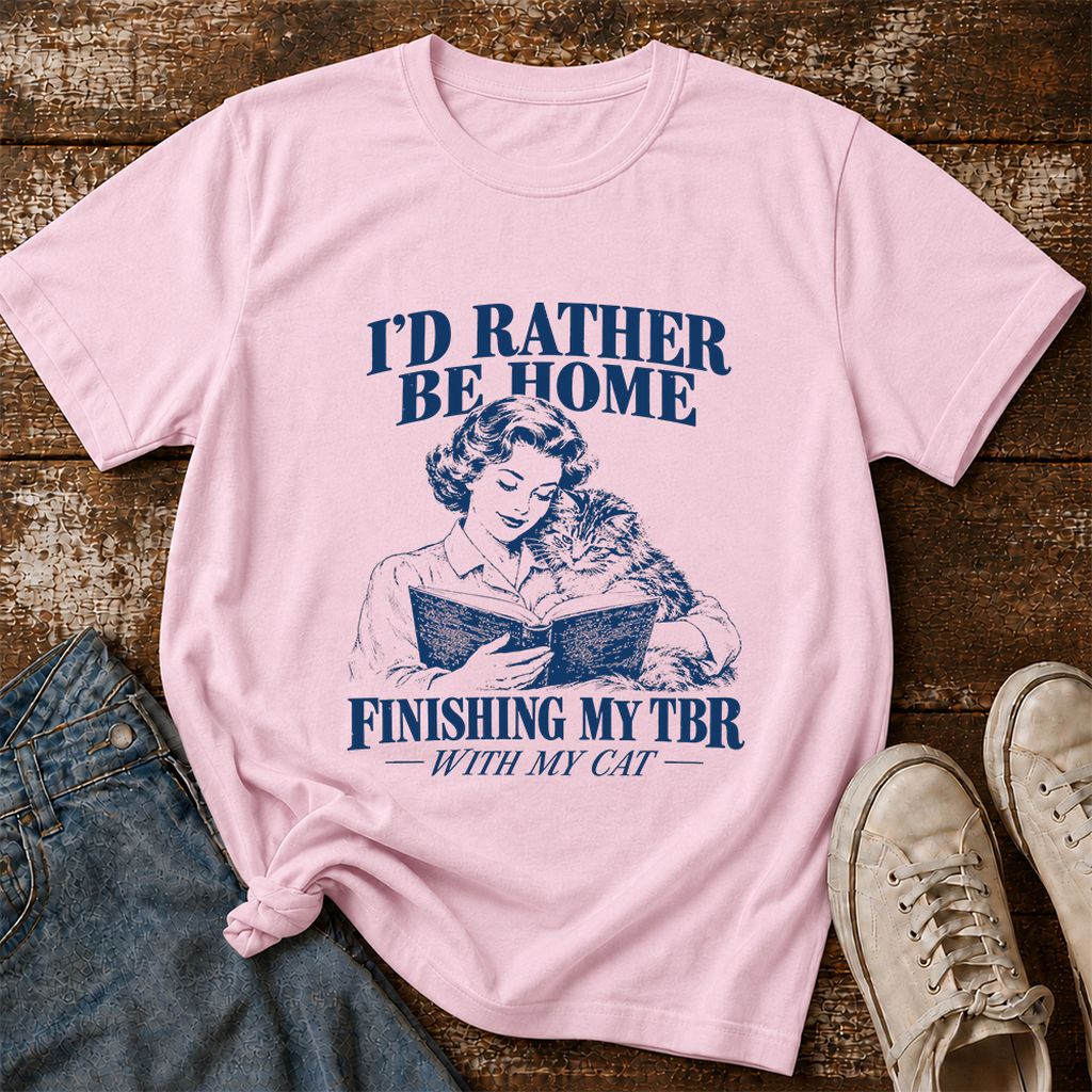 I'd Rather Be Home Finishing My TBR Printed T-Shirt | Cozy Cat Lover Gift Light Pink