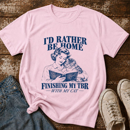 I'd Rather Be Home Finishing My TBR Printed T-Shirt | Cozy Cat Lover Gift Light Pink