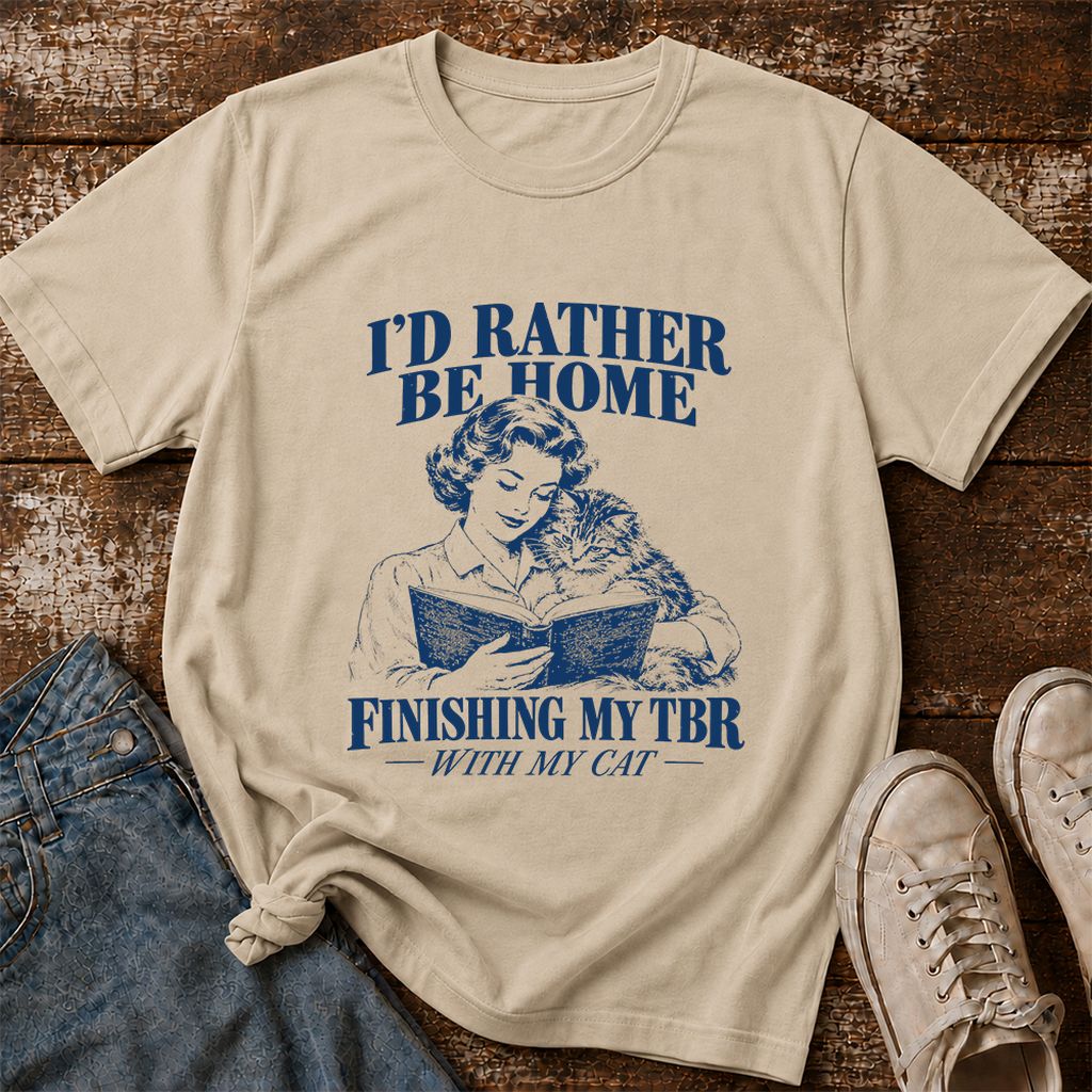 I'd Rather Be Home Finishing My TBR Printed T-Shirt | Cozy Cat Lover Gift Sand