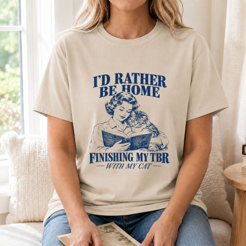 I'd Rather Be Home Finishing My TBR Printed T-Shirt | Cozy Cat Lover Gift Sand