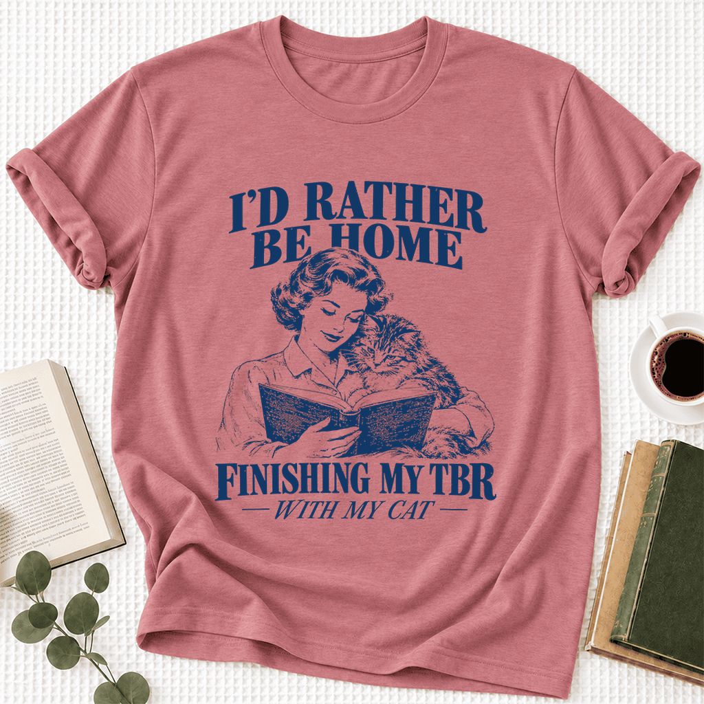 I'd Rather Be Home Finishing My TBR Ultra-Soft Cotton T-Shirt | Cat Lover Gift Mauve