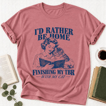 I'd Rather Be Home Finishing My TBR Ultra-Soft Cotton T-Shirt | Cat Lover Gift Mauve