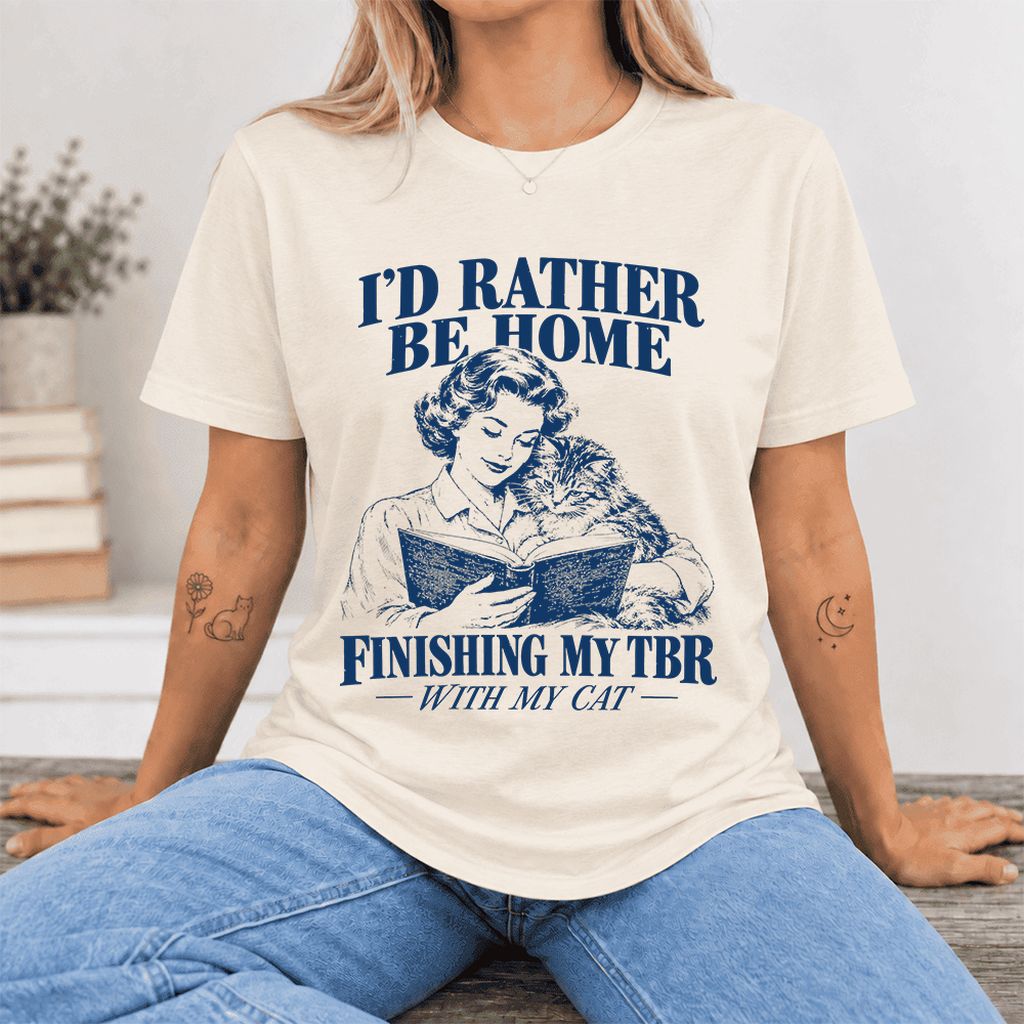 I'd Rather Be Home Finishing My TBR Ultra-Soft Cotton T-Shirt | Cat Lover Gift Natural