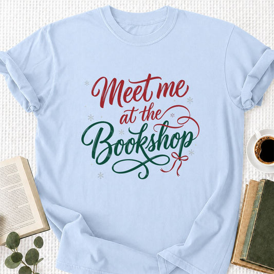 Meet Me At The Bookshop Printed T-Shirt | Christmas Reader Gift Light Blue