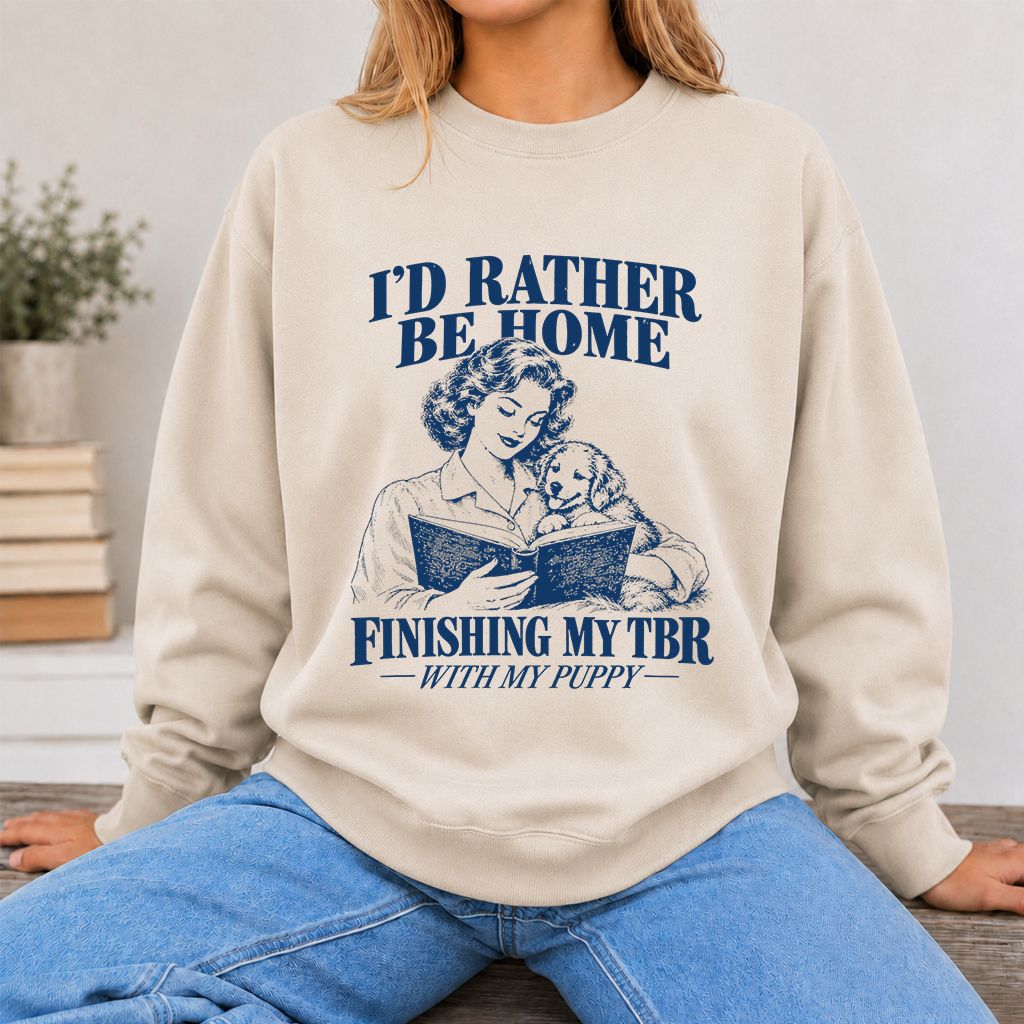 Be Home Finishing My TBR With My Puppy Printed Sweatshirt | Reader Gift Sand