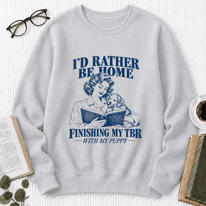 Be Home Finishing My TBR With My Puppy Printed Sweatshirt | Reader Gift Sport Grey