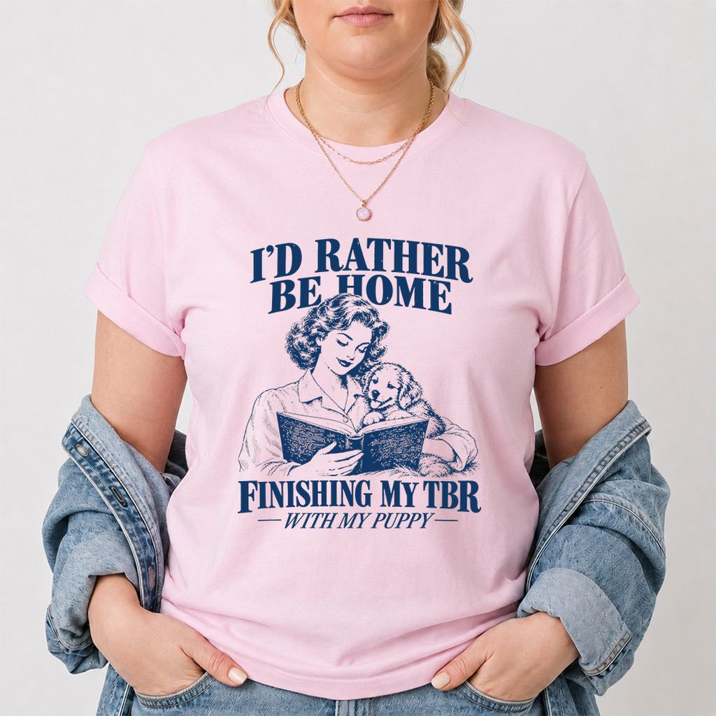 Be Home Finishing My TBR With My Puppy Printed T-Shirt | Reader Gift Light Pink