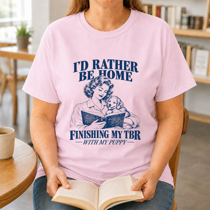 Be Home Finishing My TBR With My Puppy Printed T-Shirt | Reader Gift Light Pink
