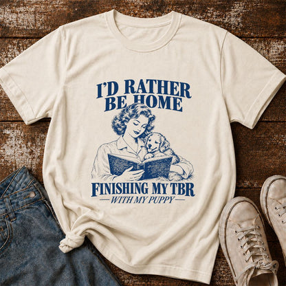 Be Home Finishing My TBR With My Puppy Printed T-Shirt | Reader Gift Natural
