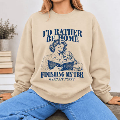 Be Home Finishing My TBR With My Puppy Softstyle Sweatshirt | Reader Gift Sand