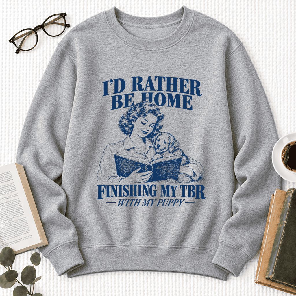 Be Home Finishing My TBR With My Puppy Softstyle Sweatshirt | Reader Gift Sport Grey