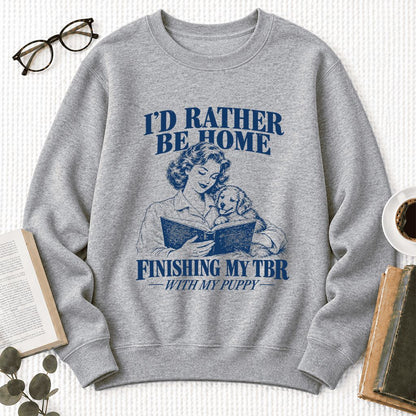 Be Home Finishing My TBR With My Puppy Softstyle Sweatshirt | Reader Gift Sport Grey