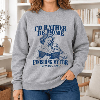 Be Home Finishing My TBR With My Puppy Softstyle Sweatshirt | Reader Gift Sport Grey