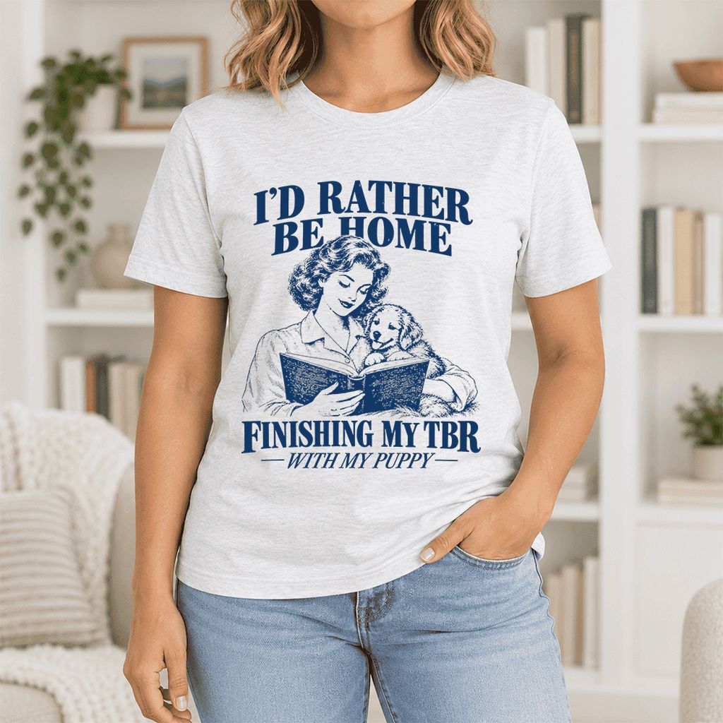 Be Home Finishing My TBR With My Puppy Ultra-Soft Cotton T-Shirt | Gift Ash