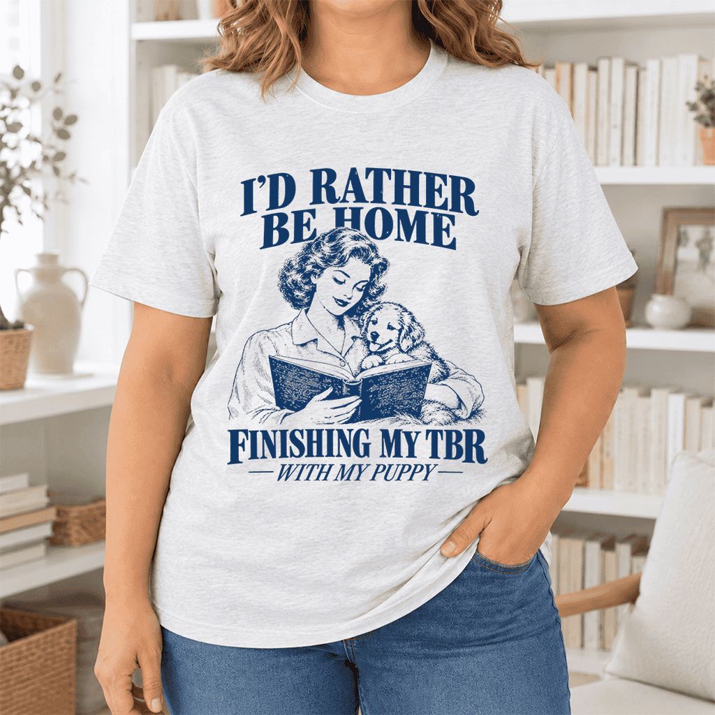 Be Home Finishing My TBR With My Puppy Ultra-Soft Cotton T-Shirt | Gift Ash