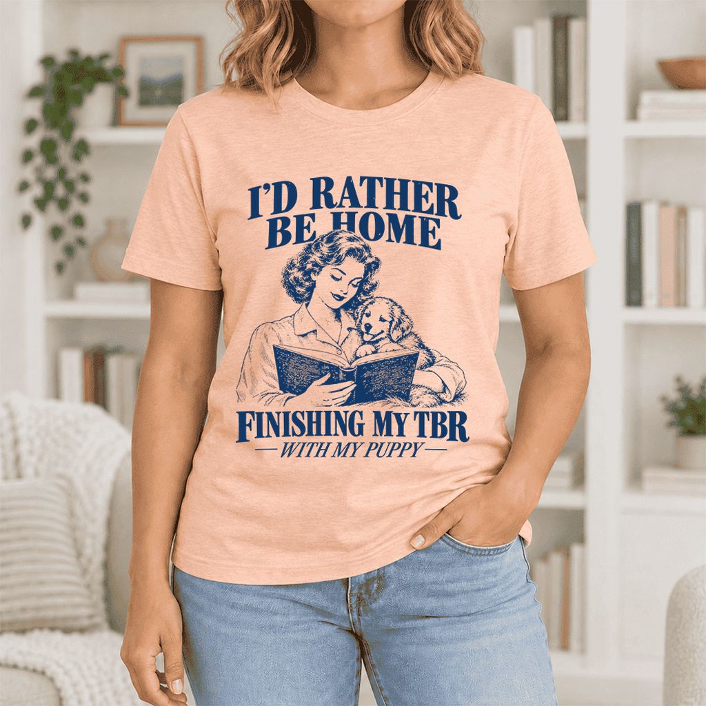 Be Home Finishing My TBR With My Puppy Ultra-Soft Cotton T-Shirt | Gift Heather Peach