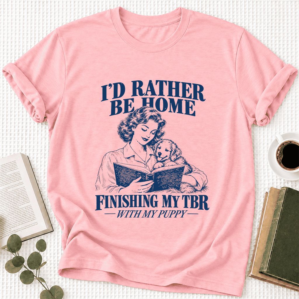 Be Home Finishing My TBR With My Puppy Ultra-Soft Cotton T-Shirt | Gift Pink