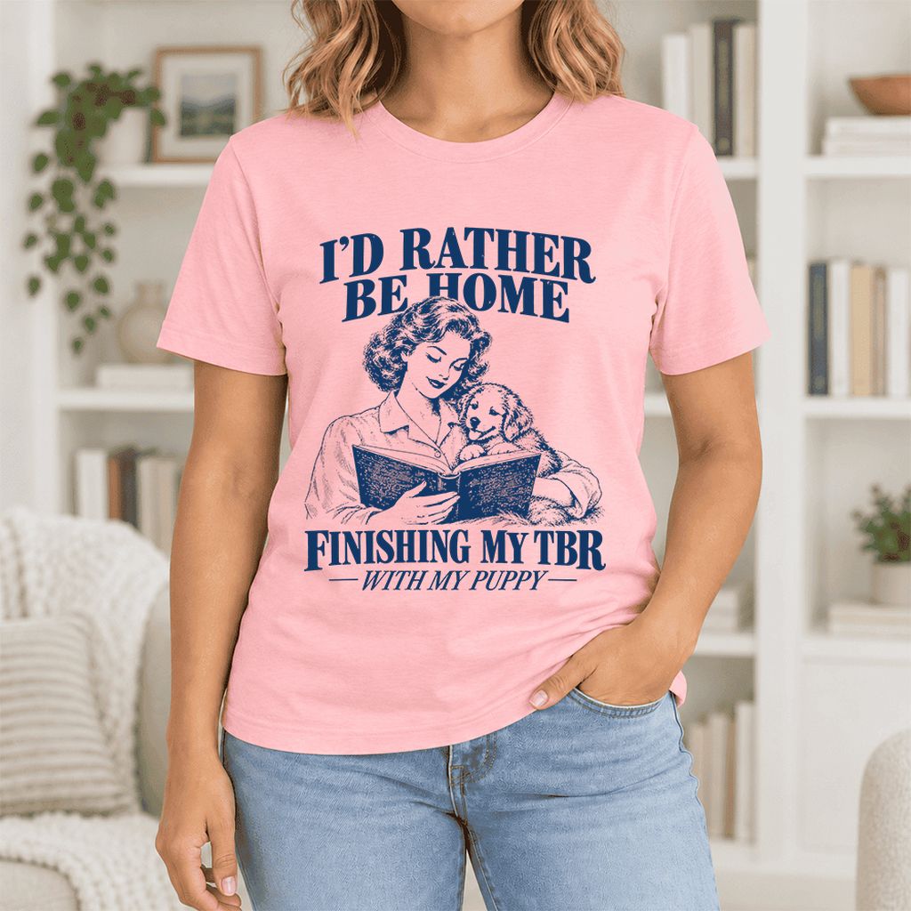 Be Home Finishing My TBR With My Puppy Ultra-Soft Cotton T-Shirt | Gift Pink